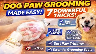 Dog Paw Grooming Made Easy: 7 Best Tricks That Actually Work | Paw Trimmer For Dogs