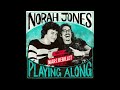 Norah Jones Is Playing Along with Marc Rebillet (Podcast Episode 4)