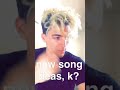 new song ideas, k?