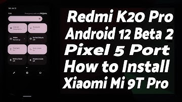 Redmi K20 Pro | Install Android 12 Beta 2 | Pixel 5 Port | Xiaomi Mi 9T Pro | Detailed Tutorial