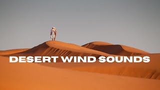 🟢 Desert Wind Sound 🏜️ - 10 Hours - Stress Relief | Meditate - Sleep - Study | Desert Winds Desert Wind Sound 10 Hours Stress Relief Meditate Sleep Study Desert Winds
