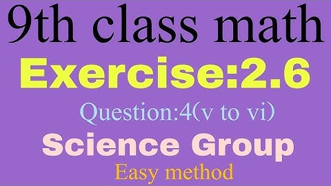 9th class math Science Group//Exercise:2.6//Question:4(v to vi) Lecture#48//scholar mathematics
