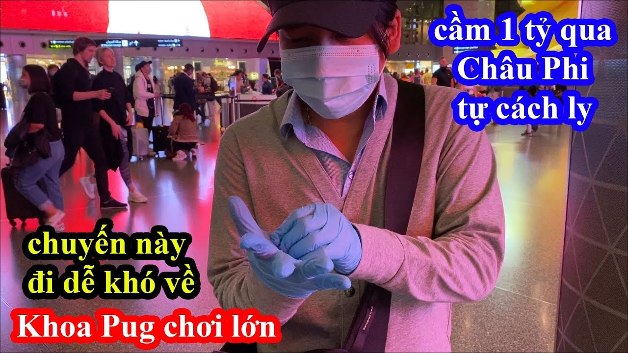 Không Về Việt Nam – Khoa Pug Chơi Lớn Cầm 1 Tỷ Qua Nam Phi Tự C.á.ch Li – South Africa Tour 2020