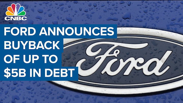 Ford announces buyback of up to $5 billion in debt