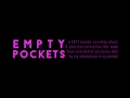 EMPTY POCKETS - english version