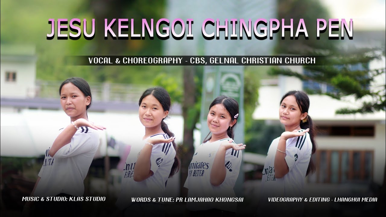 JESU KELNGOI CHINGPHA PEN (KCCMS CBS Lapi 2025@Psalm 23)