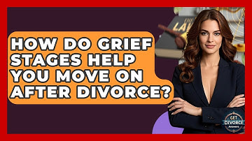 How Do Grief Stages Help You Move On After Divorce? - Get Divorce Answers