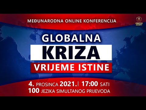 Globalna Kriza. Vrijeme istine | Međunarodna online konferencija 04.12.2021.