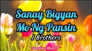 Video thumbnail of "Sana'y Bigyan Mo Ng Pansin (J Brothers) with Lyrics"