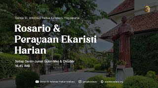 Rosario & Perayaan Ekaristi Senin Pekan Biasa XXX (Senin, 27 Oktober 2025, 16.45 WIB)