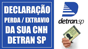 Como fazer declaração de perda de CNH?