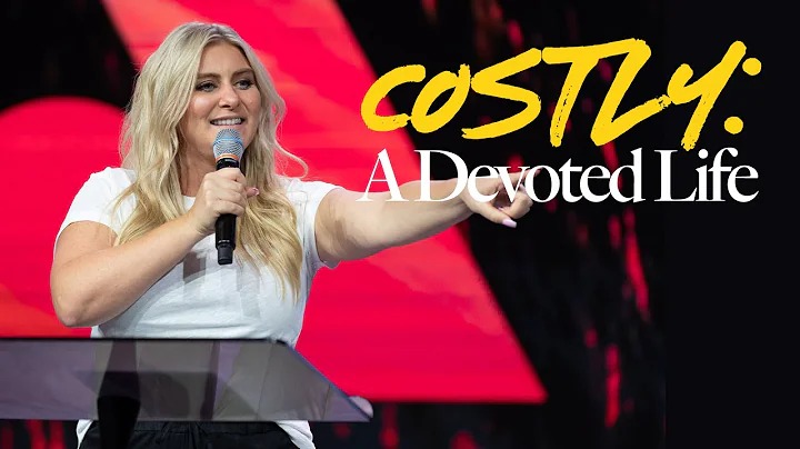 Costly: A Devoted Life - Ps. Lauren Tuggle