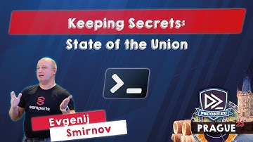Keeping Secrets: State of the Union - Evgenij Smirnov - PSConfEU 2023