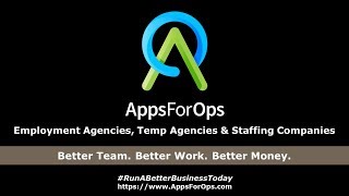 AppsForOps for Employment Agencies, Temp Agencies & Staffing Companies screenshot 3