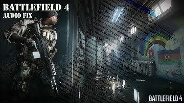 BF4 audio bug fix