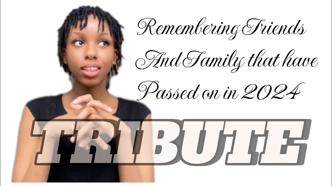 Remembering Friends and Family that passed on in 2024 Tribute Sessions