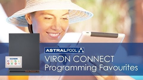 AstralPool Viron Connect - Programming Favourites