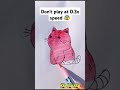 Don't play at 0.3x speed😰😰