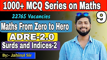 ADRE-2.0||Surds and Indices-02||Complete 1000+ MCQ Foundation Course Series|| Part-9