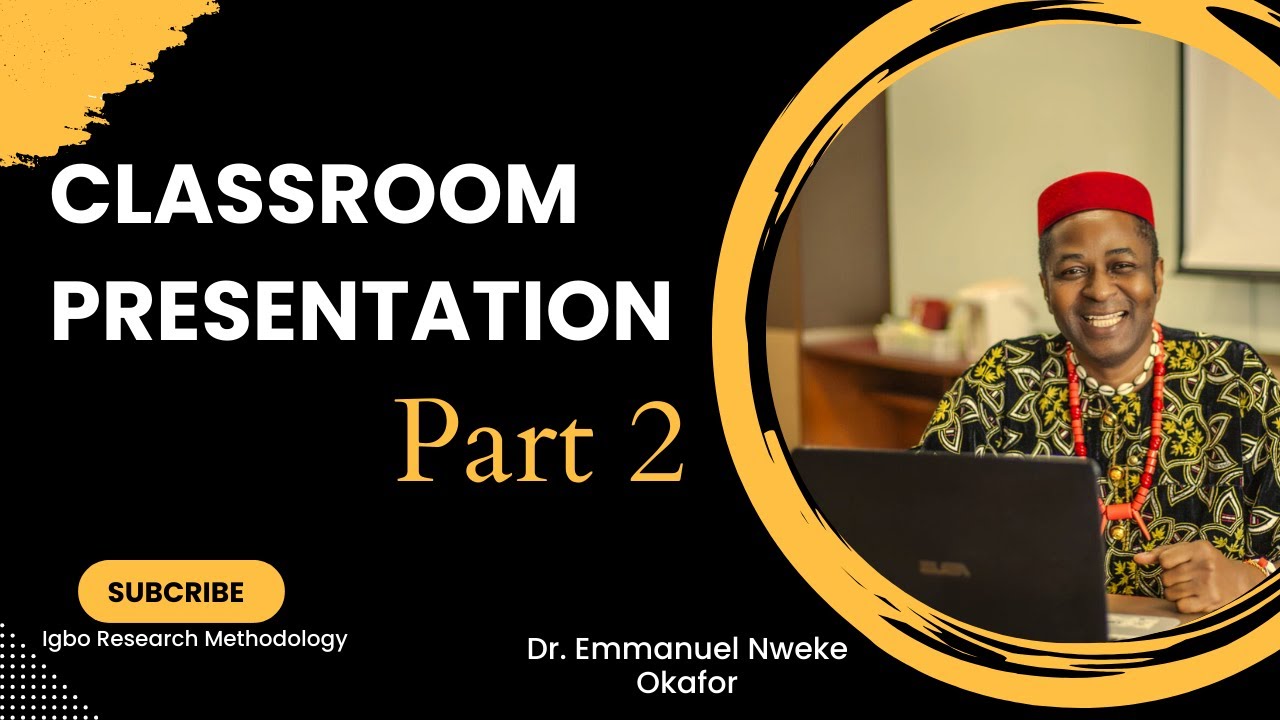 Independent Study: A Classroom Presentation in English and Igbo Languages (Part 2)