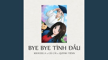 Bye Bye Tình Đầu (Short Version 3)