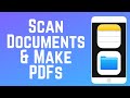 How to scan documents and make pdfs on ios in 2024