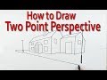 How to Draw using Two Point Perspective