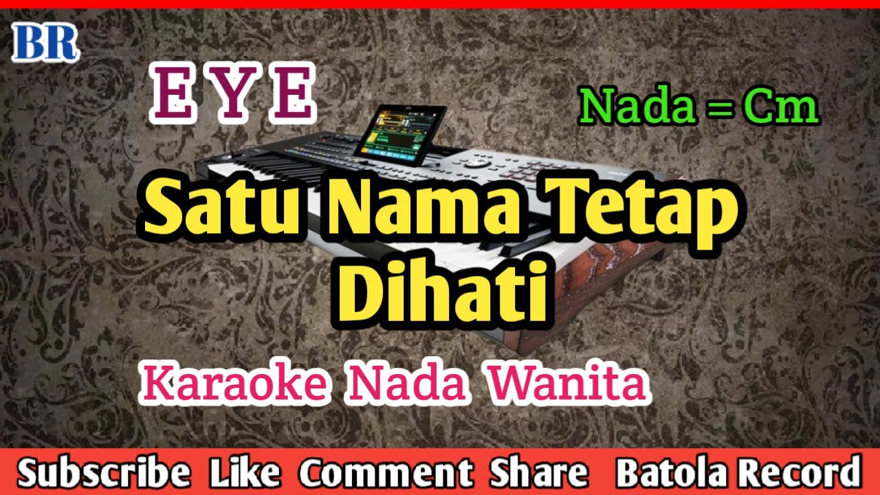 EYE - Satu Nama Tetap Dihati || Karaoke Cewek || Slowrock || Malaysia || 
