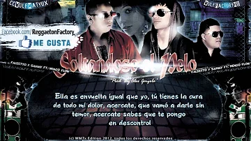 Ñengo Flow Ft. Falsetto y Sammy  - "Soltándose el pelo" con Letra ★New Reggaeton 2012★