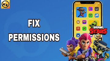 How To Fix And Solve Permissions On BRAWL STARS App | Final Solution