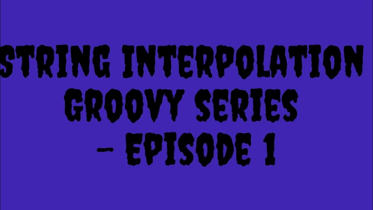 Groovy String interpolation & multiline output explained in Tamil