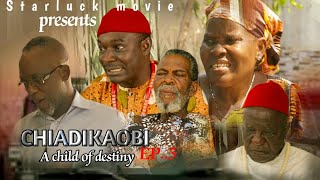 CHIADIKAOBI,,Achild of destiny,,,,Episode 5