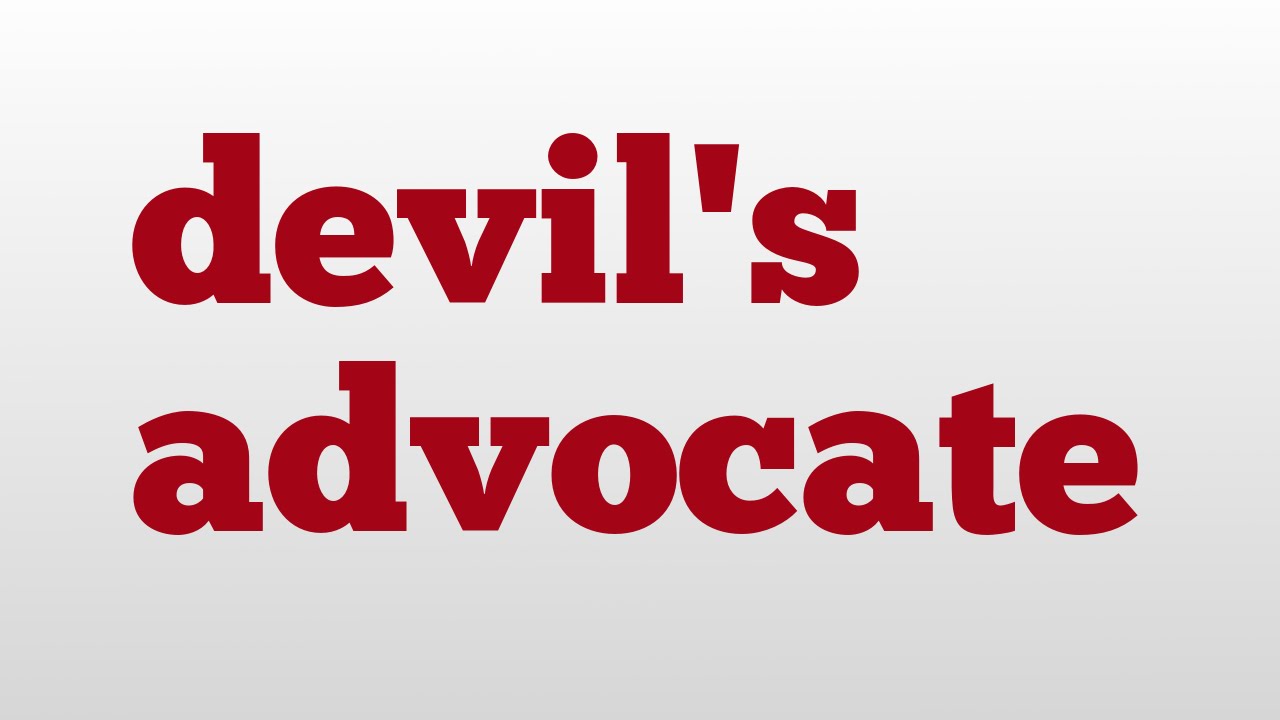 devil-s-advocate-meaning-and-pronunciation-youtube