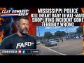 MISSISSIPPI POLICE KILL INFANT IN WAL-MART SHOPLIFTING INCIDENT GONE WRONG