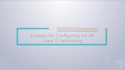 HUAWEI WLAN Quick Configuration: Configure Fat AP Layer 2 Networking
