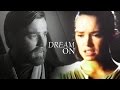 Obi-Wan &amp; Rey | Dream On