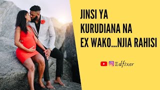 JINSI YA KURUDIANA NA EX WAKO | Ukitaka Arudiane Nawewe | Njia Rahisi.