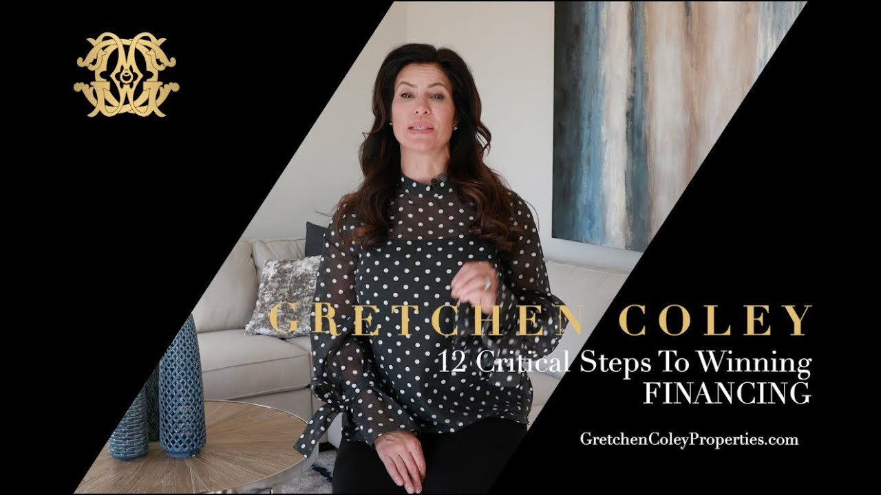 Gretchen Coley Properties 12 Critical Steps Decision 7 & 8 Financing