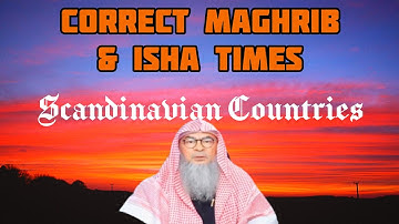 Determining Isha & Maghrib time (redness in the sky / glow / Scandinavian countries) Assim al hakeem