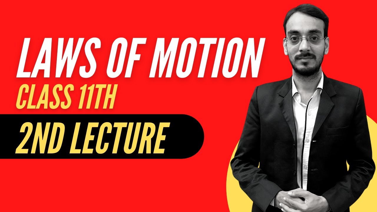  PART 2 Class 11 Science Chap 5 Laws Of Motion 01 LILHA