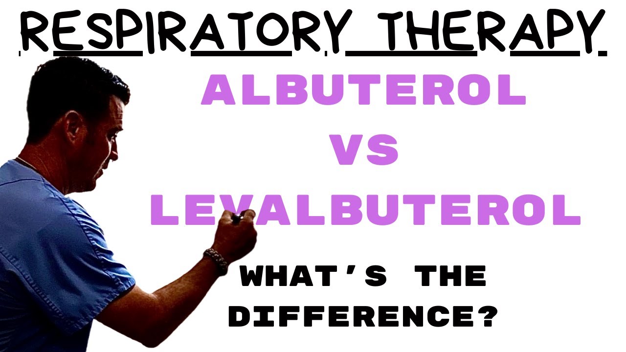 Respiratory Therapists - Albuterol vs Levalbuterol