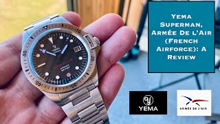 Yema Superman Armée de l&#39;Air (French Airforce) : A Review