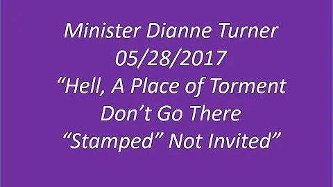 Minister Dianne Turner "Hell, A Place of Torment" ...