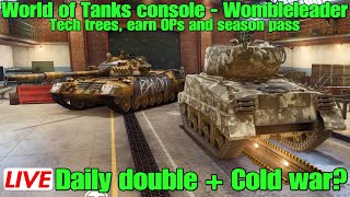 World of tanks console - wombleleader.....Daily double on WW2 + maybe a dabble in Cold War