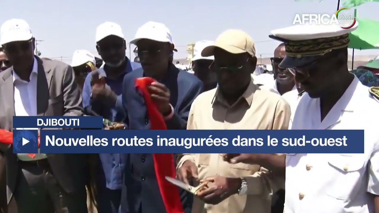 Djibouti : le réseau routier de Dikhil officiellement inauguré par le Premier ministre