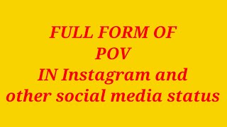 Full Form Of Pov In Instagram And Other Social Media Status