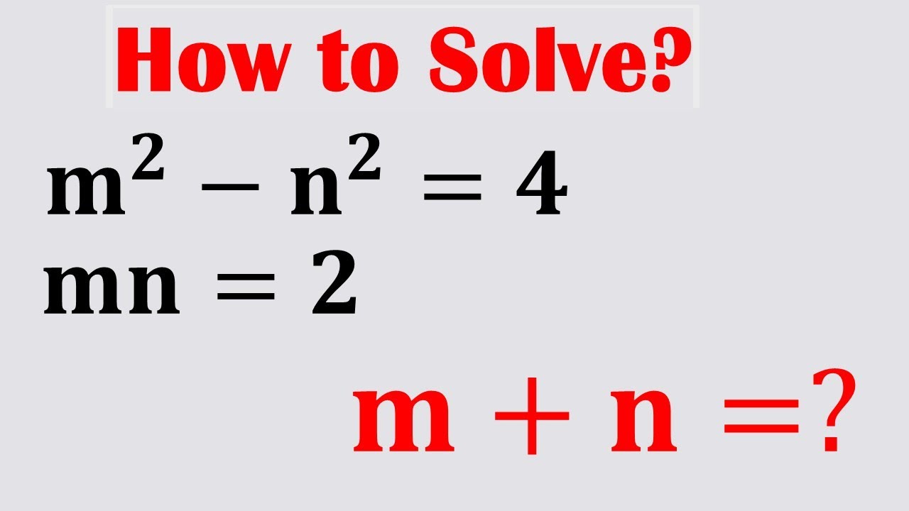 Can You Find the value of m+n=? | A Good Math Olympiad Algebra Problem ...