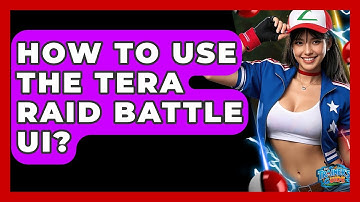 How To Use The Tera Raid Battle UI? - The Trainers Guide