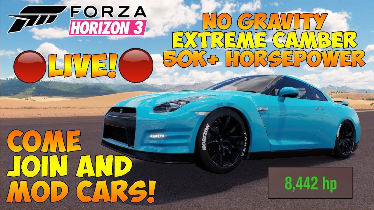 Forza Horizon 3 - MODDING CARS LIVE - 20,000+HP, EXTREME CAMBER, NO GRAVITY AND MORE!