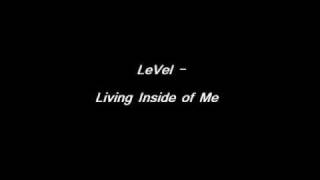 Watch Level Living Inside Of Me video